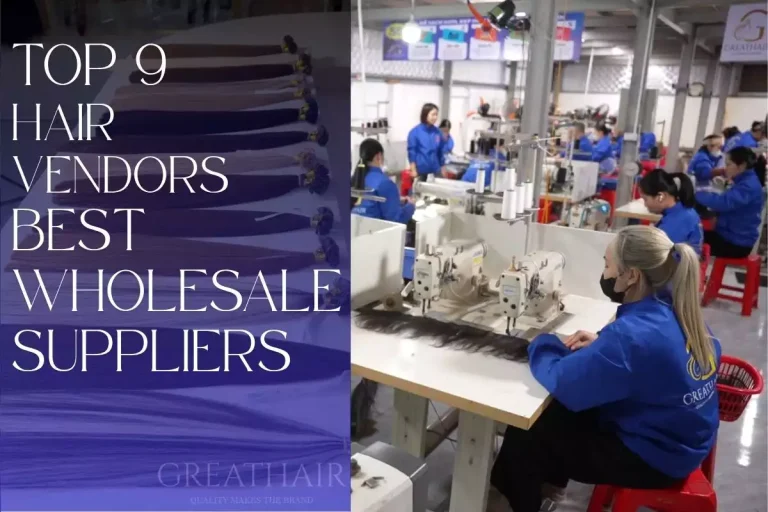 Top 9 Hair Vendors Best Wholesale Suppliers