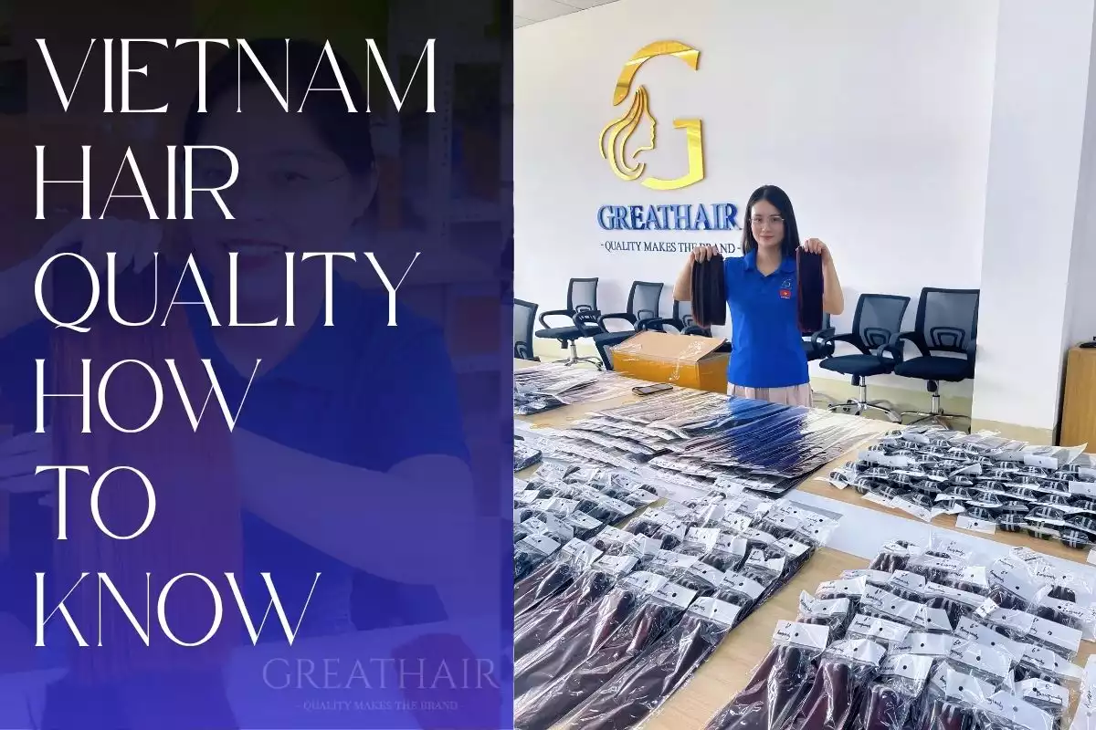 Vietnamese Hair Quality How to Know If the Hair Is Really Good 9 Vietnamese Hair Quality How to Know If the Hair Is Really Good