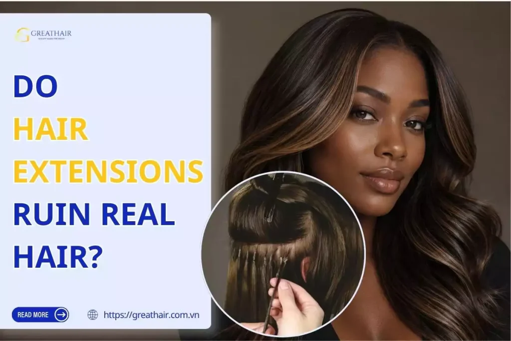 Do Hair Extensions Ruin Real Hair?
