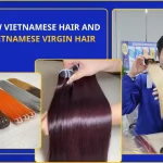 Raw Vietnamese Hair And Vietnamese Virgin Hair