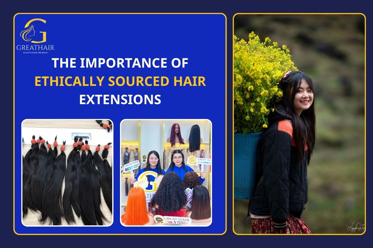 The Importance of Ethically Sourced Hair Extensions 21 The Importance of Ethically Sourced Hair Extensions