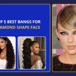 Top 5 Best Bangs for Diamond Shape Face
