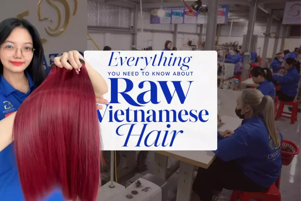 Everything You Need to Know About Raw Vietnamese Hair