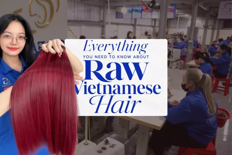 Everything You Need to Know About Raw Vietnamese Hair