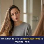 What Not To Use On Hair Extensions To Prevent Them