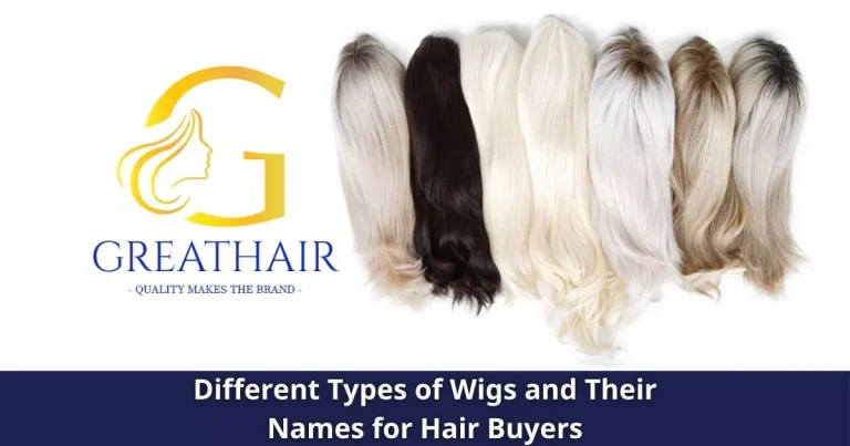 Different Types of Wigs and Their Names for Hair Buyers