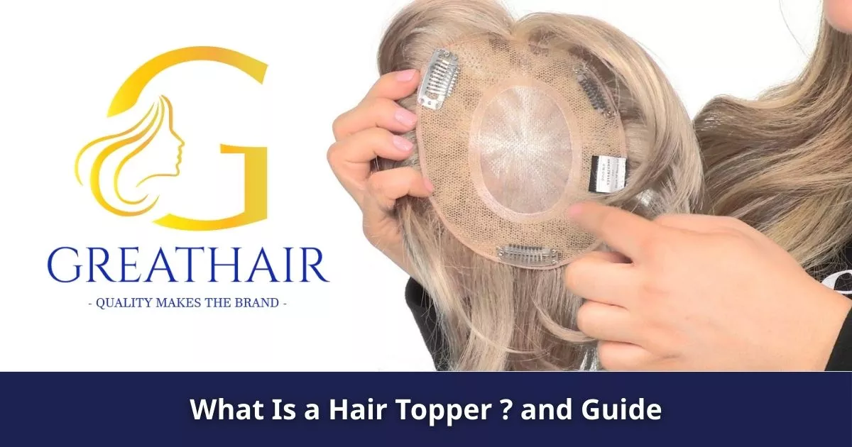 What Is a Hair Topper? Complete Guide for Hair Professionals 8 What Is a Hair Topper? Complete Guide for Hair Professionals