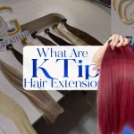 What Are K-Tip Hair Extensions