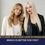 613 Hair vs Blonde Hair Extensions Which Is Better for You?