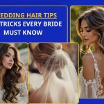9 Wedding Hair Tips and Tricks Every Bride Must Know