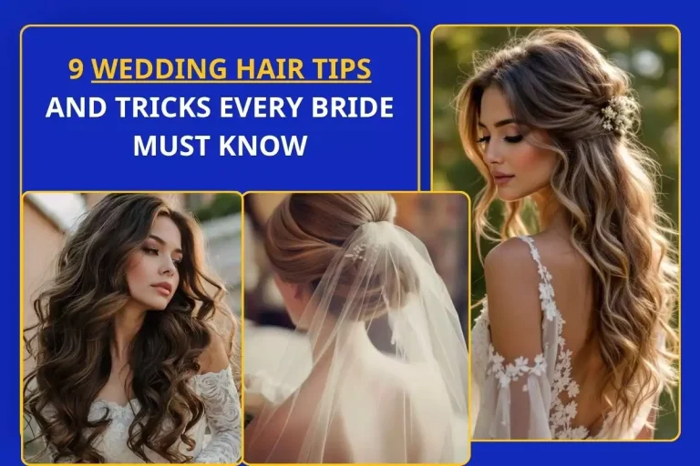 9 Wedding Hair Tips and Tricks Every Bride Must Know (1)