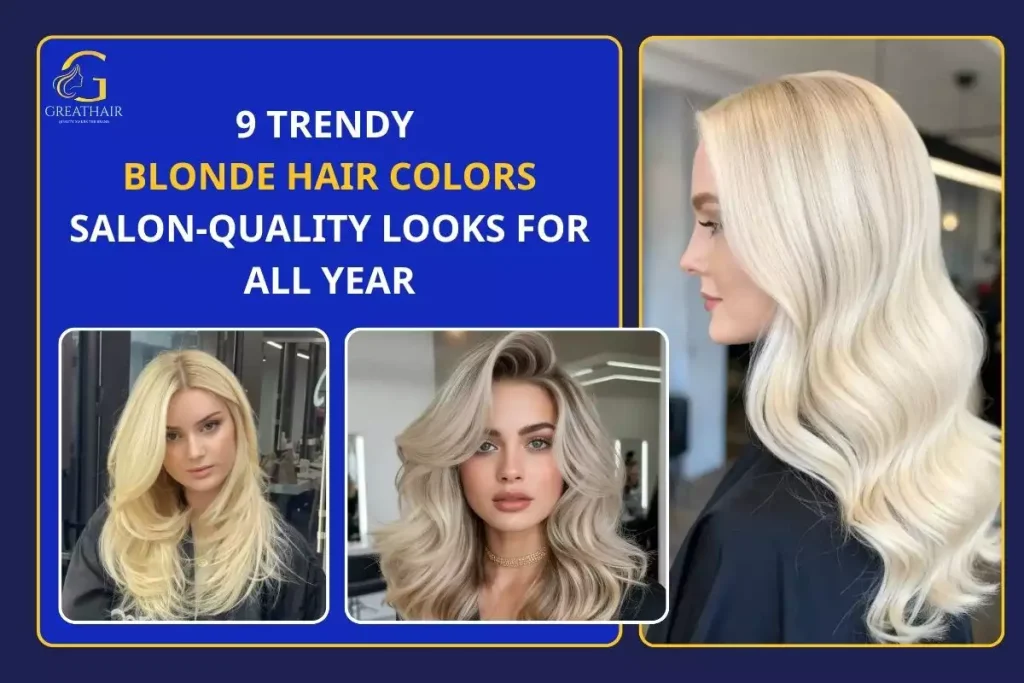 Trendy blonde hair colors​ Salon-Quality Looks for All Year