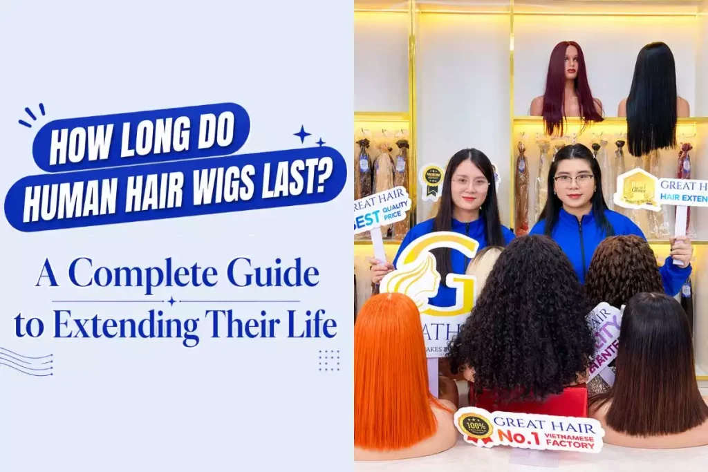 How long do human hair wigs last guide