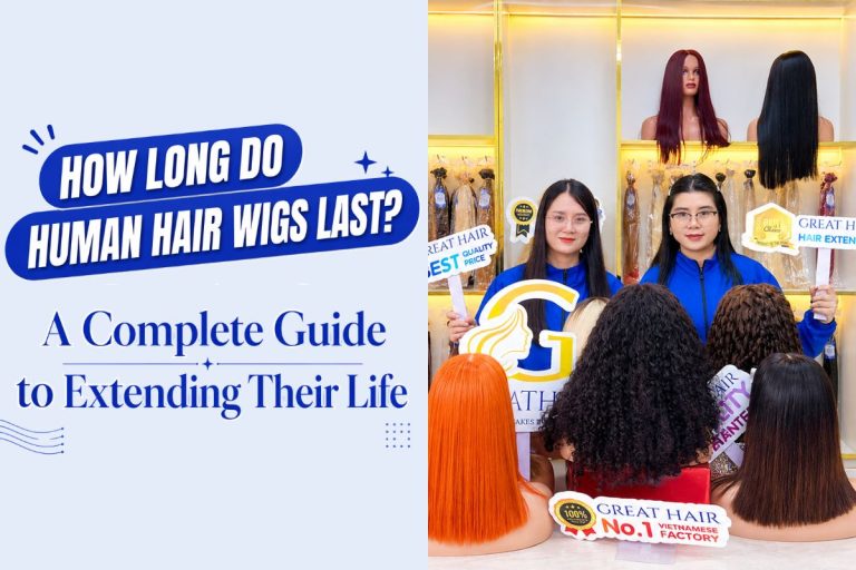 How long do human hair wigs last guide