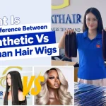 What Is the Difference Between Synthetic Vs Human Hair Wigs?