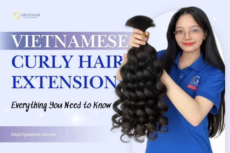 What Are Vietnamese Curly Hair Extensions