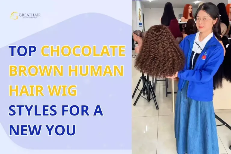Top Chocolate Brown Human Hair Wig Styles for a New You